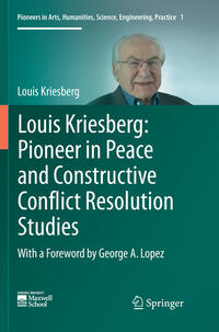 Louis Kriesberg: Pioneer in Peace and Constructive Conflict Resolution Studies