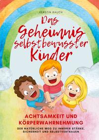 Das Geheimnis selbstbewusster Kinder