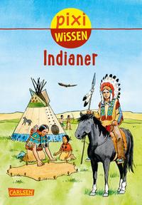 Pixi Wissen 44: VE 5 Indianer (5 Exemplare)