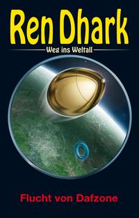 Ren Dhark – Weg ins Weltall 109: Flucht von Dafzone