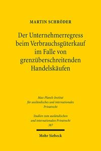 Der Unternehmerregress beim Verbrauchsgüterkauf im Falle von grenzüberschreitenden Handelskäufen