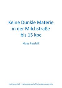 Keine Dunkle Materie in der Milchstraße bis 15 kpc