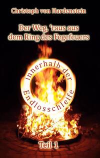 Der Weg, ´raus aus dem Fegefeuer