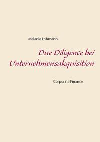 Due Diligence bei Unternehmensakquisition