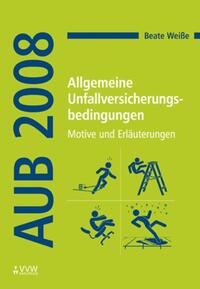 Allgemeine Unfallversicherungsbedingungen (AUB 2008)