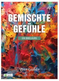 Gemischte Gefühle - Ein Bibelkurs