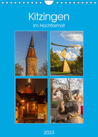 Kitzingen im Hochformat (Wandkalender 2023 DIN A4 hoch)