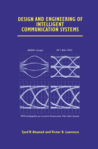 Design and Engineering of Intelligent Communication Systems