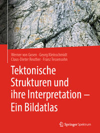 Tektonische Strukturen und ihre Interpretation - Ein Bildatlas