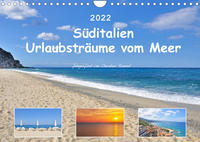 Süditalien - Urlaubsträume vom Meer (Wandkalender 2022 DIN A4 quer)