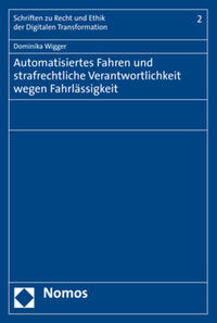 Automatisiertes Fahren und strafrechtliche Verantwortlichkeit wegen Fahrlässigkeit