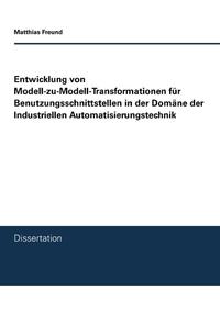 Entwicklung von Modell-zu-Modell-Transformationen für Benutzungsschnittstellen in der Domäne der Industriellen Automatisierungstechnik