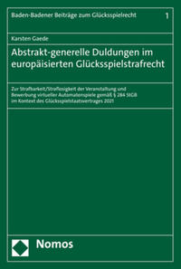 Abstrakt-generelle Duldungen im europäisierten Glücksspielstrafrecht