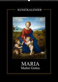 Maria - Mutter Gottes (Wandkalender 2022 DIN A2 hoch)