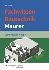 Fachwissen Bautechnik - Maurer