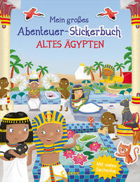 Mein großes Abenteuer-Stickerbuch - Altes Ägypten