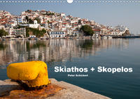 Skiathos + Skopelos (Wandkalender 2021 DIN A3 quer)