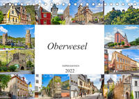 Oberwesel Impressionen (Tischkalender 2022 DIN A5 quer)