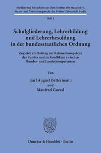 Schulgliederung, Lehrerbildung und Lehrerbesoldung in der bundesstaatlichen Ordnung.