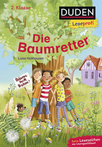 Duden Leseprofi – Die Baumretter, 2. Klasse