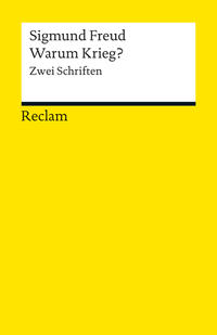 Zeitgemäßes über Krieg und Tod. Warum Krieg? Der Briefwechsel mit Albert Einstein