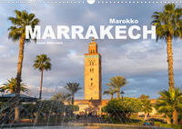 Marokko - Marrakesch (Wandkalender 2022 DIN A3 quer)