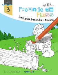 Freunde am Fluss: Eine ganz besondere Ameise - MALBUCH