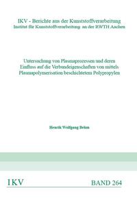 Untersuchung von Plasmaprozessen und deren Einfluss auf die Verbundeigenschaften von mittels Plasmapolymerisation beschichtetem Polypropylen