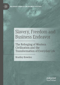 Slavery, Freedom and Business Endeavor