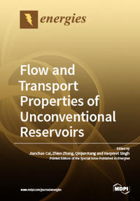 Flow and Transport Properties of Unconventional Reservoirs 2018