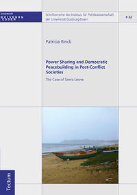 Power Sharing and Democratic Peacebuilding in Post-Conflict Societies